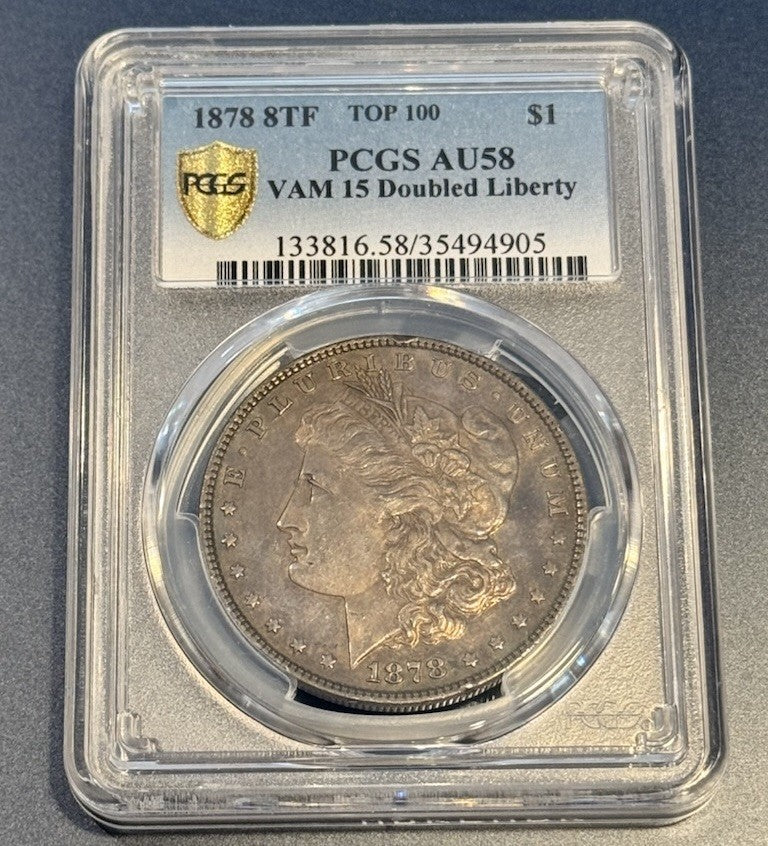 1878 8TF Morgan Dollar AU58 PCGS • Doubled Liberty VAM-15 • Top 100 Variety