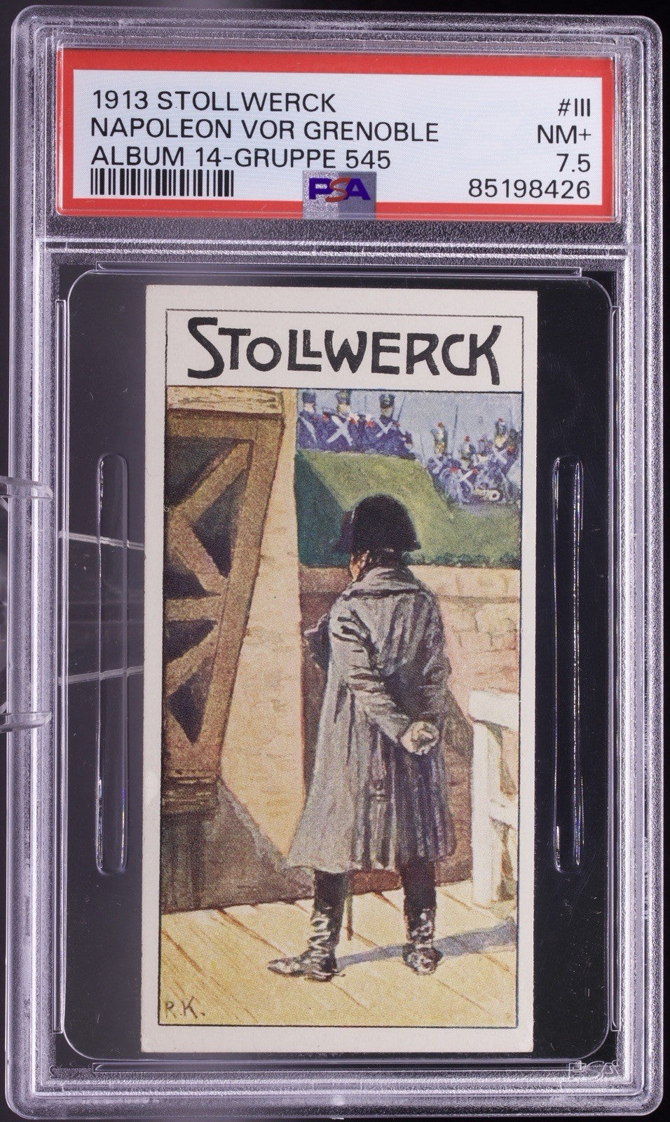 1913 Stollwerck #III Napoleon vor Grenoble Gruppe 545 PSA 7.5 Pop 1 None Higher