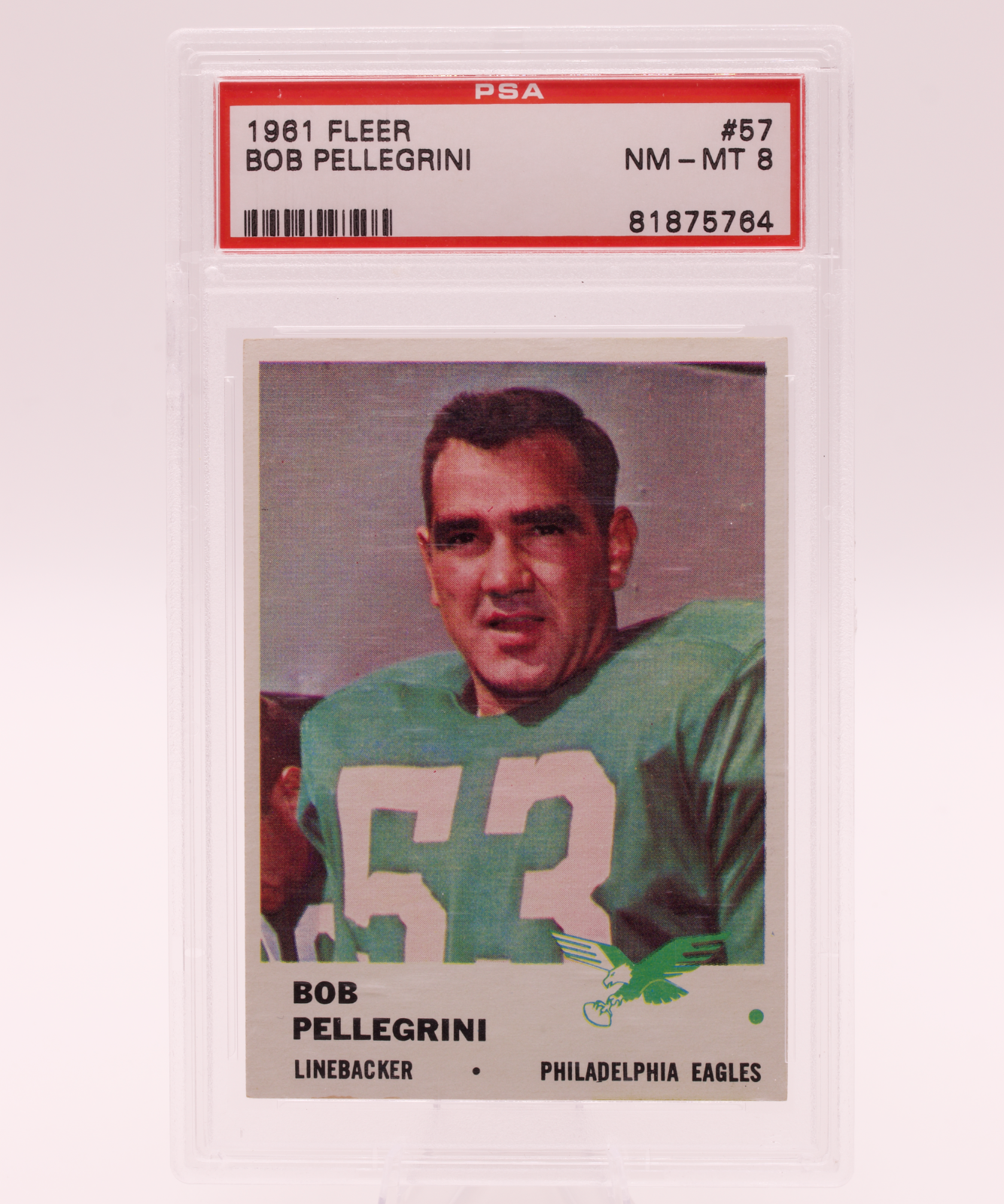 1961 Fleer #57 Bob Pellegrini PSA 8 NM-MT Philadelphia Eagles Football