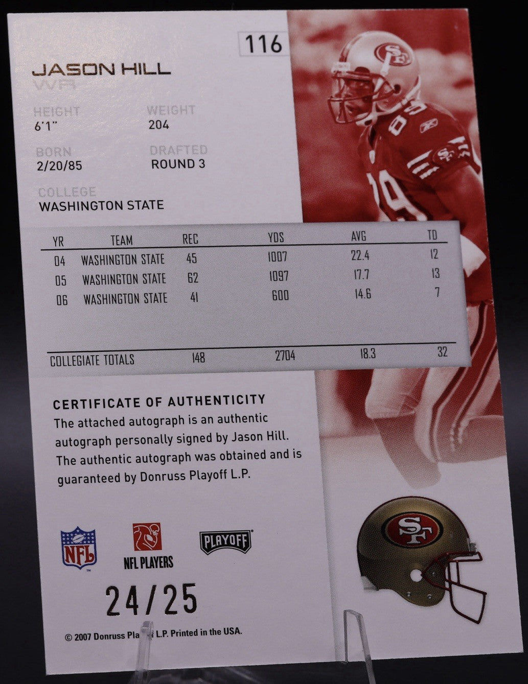 2007 Playoff Contenders Jason Hill Rookie Auto • Serial #’d 24/25 • 49ers WR