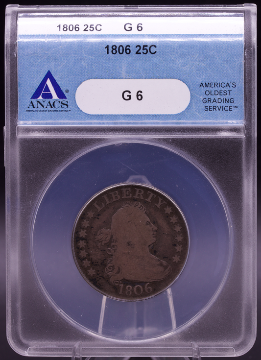 1806 Draped Bust Quarter ANACS G6 – Good 6