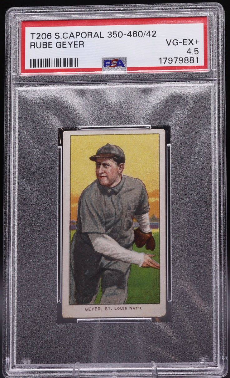 1909-11 T206 Rube Geyer Sweet Caporal PSA 4.5 VG EX • St. Louis Cardinals